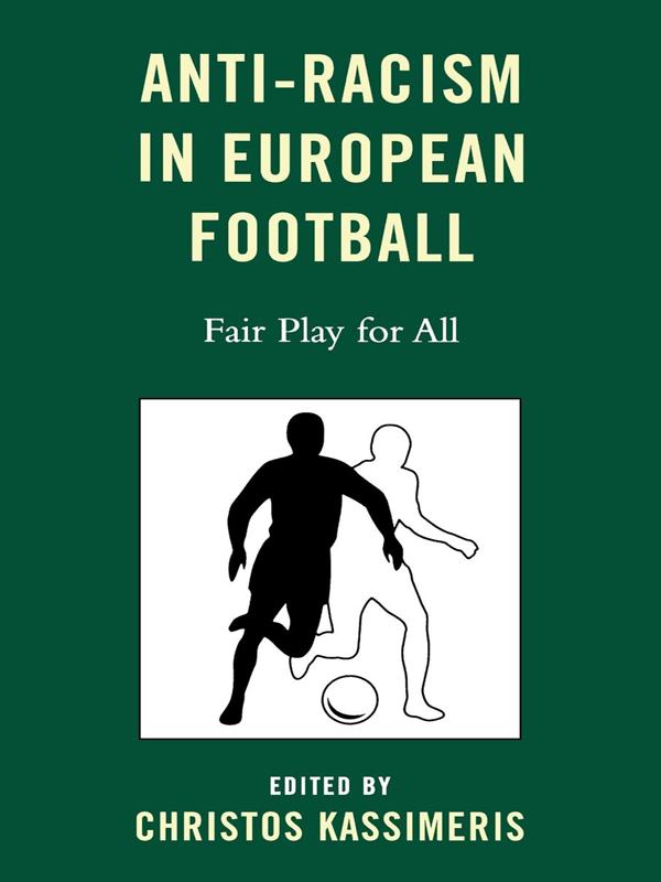 Anti-Racism in European Football by Christos Kassimeris, Danny Lynch, Ged Grebby, Kurt Wachter, Linda Tsoumpanou, Ruth Johnson