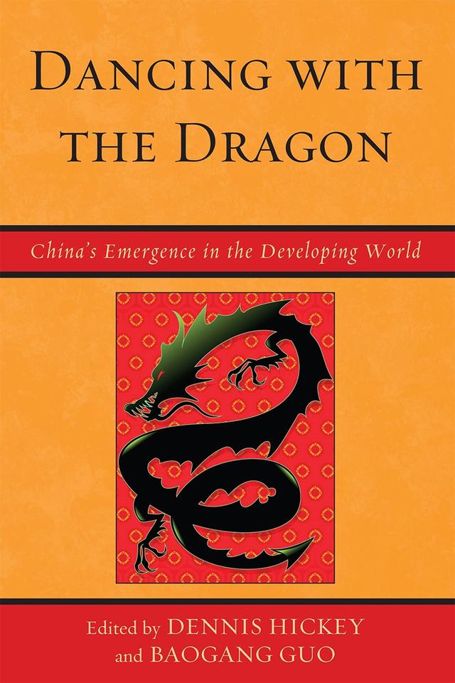 Dancing with the Dragon by Baogang Guo, Chung-chian Teng, Dennis Hickey, Enyu Zhang, Eric Kiss, Han Lheem, Jih-Un Kim, Jing Men, Joseph Y.U. Cheng, Kate Zhou, Muhamad Al-Olimat, Samuel C.Y. Ku, Shiping Hua