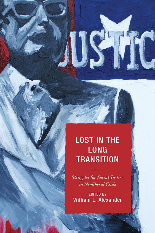 Lost in the Long Transition by Angela Vergara, Anton Daughters, Deborah R. Altamirano, Emily Wakild, Guadalupe Salazar, Jessica Budds, Joan E. Paluzzi, Margot Olavarría, William L. Alexander