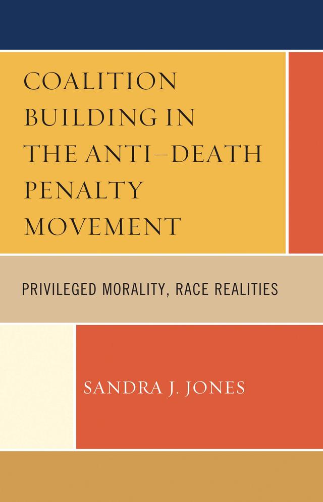 Coalition Building in the Anti-Death Penalty Movement by Sandra Joy