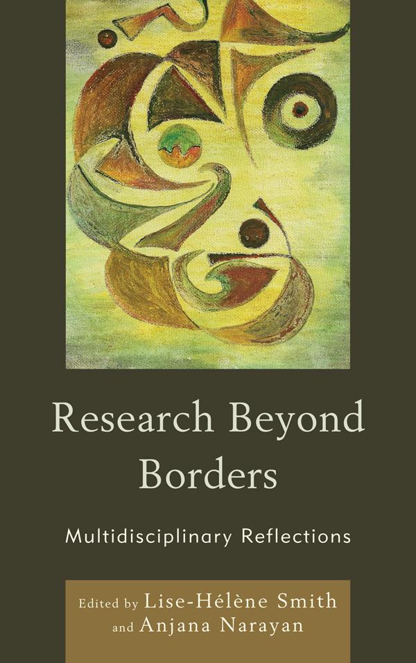 Research Beyond Borders by Anjana Narayan, Cecily Jones, David Del Testa, Jack Fong, Kristen Conway-Gomez, Lise-Hélène Smith, Mark Carey, Mónica Ruiz-Caseres, Mustafa Sever, Rebecca Sammel, Sami Hanna, Shweta Majumdar Adur, Virginie Magnat, Wiline Pangle