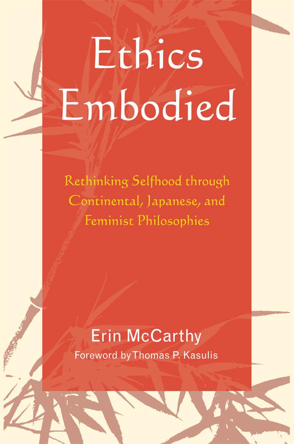 Ethics Embodied by Erin McCarthy, Thomas P. Kasulis