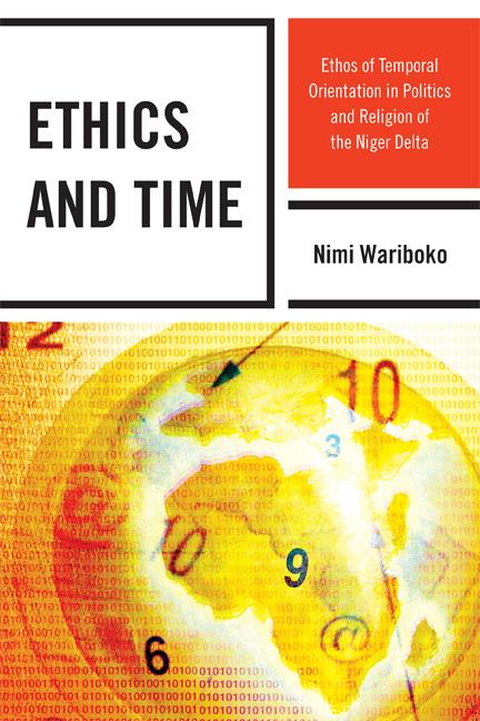 Ethics and Time by Nimi Wariboko