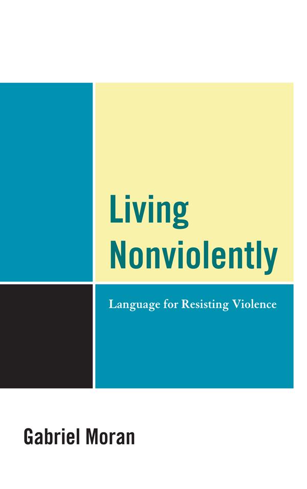 Living Nonviolently by Gabriel Moran