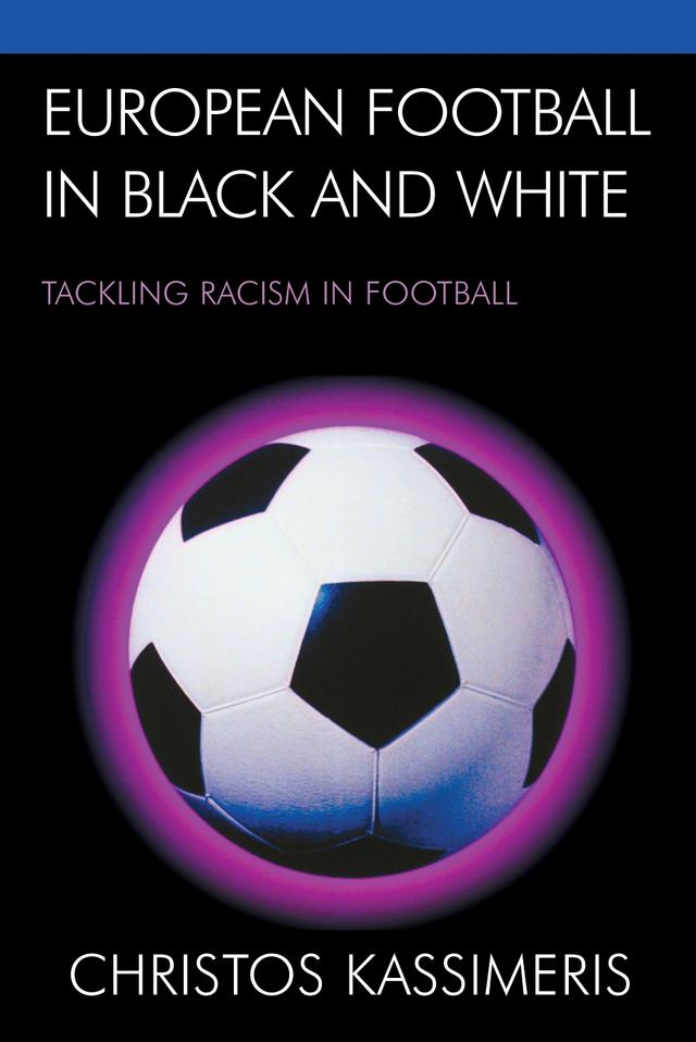 European Football in Black and White by Christos Kassimeris