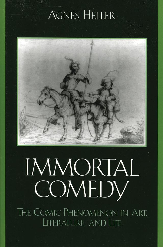 The Immortal Comedy by Agnes Heller
