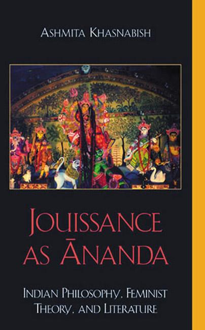Jouissance as Ananda by Ashmita Khasnabish