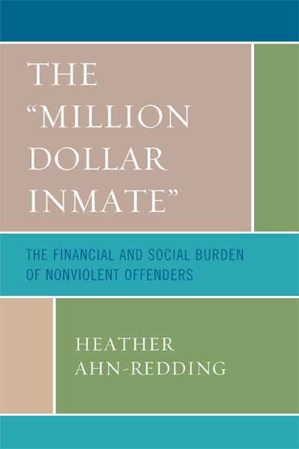 The 'Million Dollar Inmate' by Heather Ahn-Redding