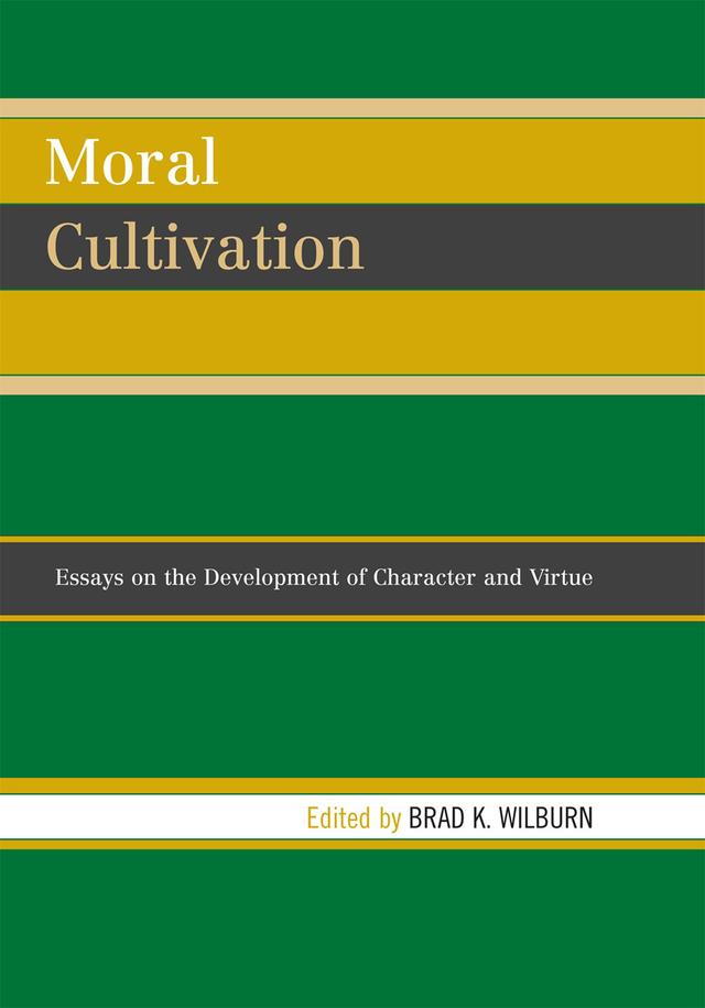 Moral Cultivation by Brad Wilburn