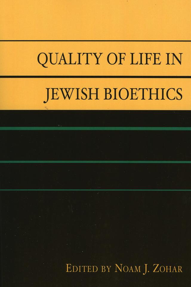 Quality of Life in Jewish Bioethics by 
