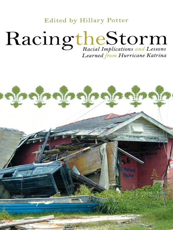 Racing the Storm by Allison Cotton, Angela Glymph, Angela P. Cole, Arie Kruglanski, Brian J. Gerber, Duke Austin, Everette B. Penn, Ganesh K. Trichur, Hillary Potter, Jennifer Reich, Joshua B. Padilla, Julie Singer, Meera Adya, Michelle Miles, Monica K. Miller, Nicole Trujillo-Pagan, O Jackson Cole, Rachael A. Woldoff, Rebecca M. Thomas, Susan C. Pearce, Susan Sterett, Terri Adams-Fuller