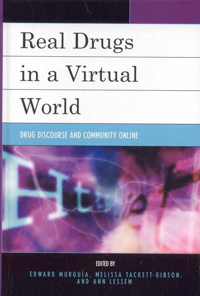 Real Drugs in a Virtual World by Ann Lessem, Azzurra Crispino, Edward Murguia, Joseph A. Kotarba, Melissa Tackett-Gibson, Rachel Willard, Sarah N. Gatson, Shawn Halbert