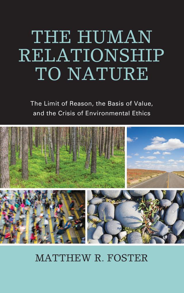 The Human Relationship to Nature by Matthew R. Foster