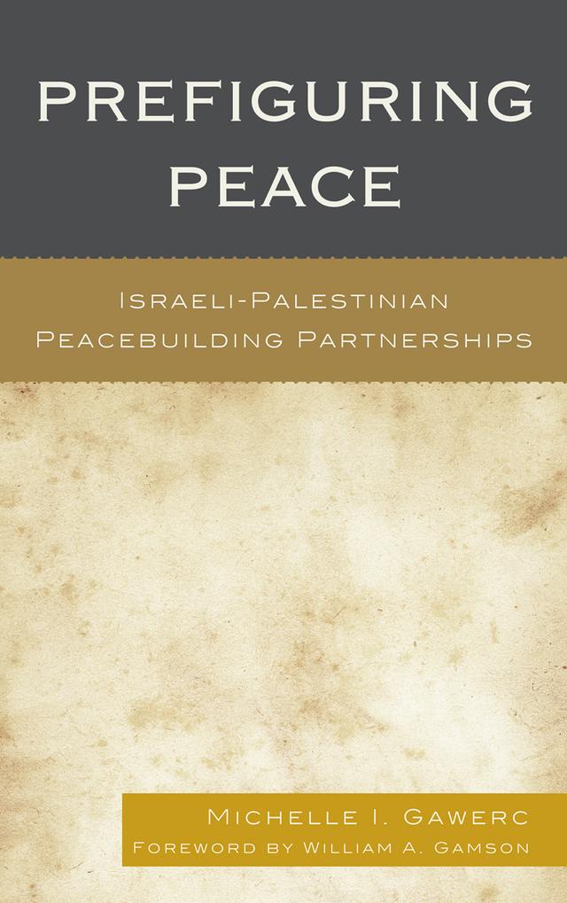 Prefiguring Peace by Michelle I. Gawerc