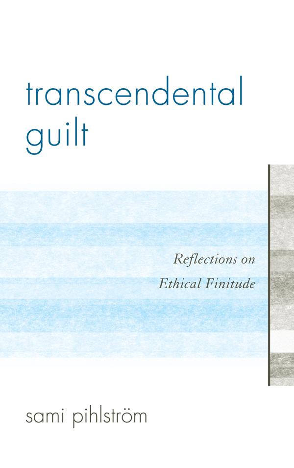 Transcendental Guilt by Sami Pihlström