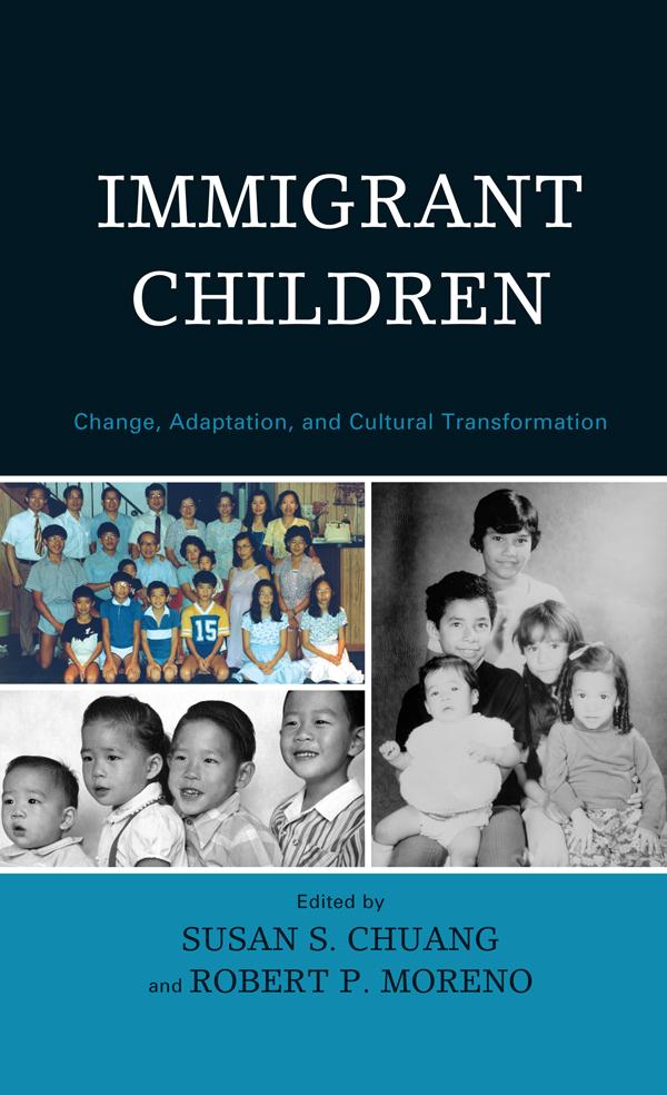 Immigrant Children by Amy Marks, Avary Carhill, Carola Suárez-Orozco, Catherine S. Tamis-LeMonda, Christopher Friesen, Colette Sabatier, David Este, Desiree Qin, Eun-Jin Han, Félix Neto, Flannery Patton, Geoff Navara, Hennis Chi-Hang Tse, Hieu Van Ngo, Jeff Cookston, John W. Berry, Kate Luther, Leon Kuczynski, Lisa Baumwell, Lisa W. Coyne, Michael Boiger, Michele Adams, Robert P. Moreno, Ross D. Parke, Sandra I. Dias, Sarah Rasmi, Scott Coltrane, Susan S. Chuang, Xinyin Chen