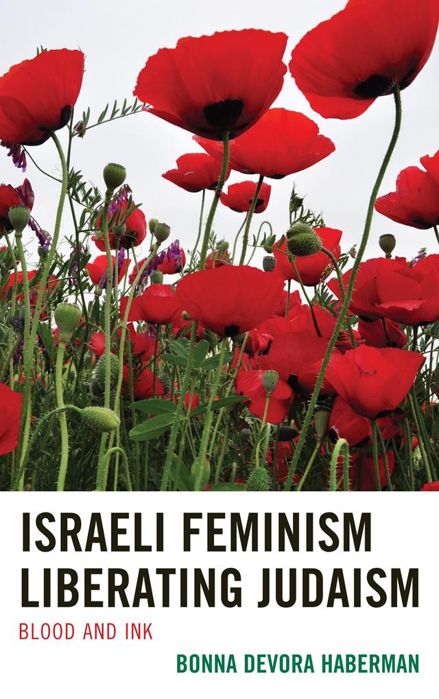 Israeli Feminism Liberating Judaism by Bonna Devora Haberman