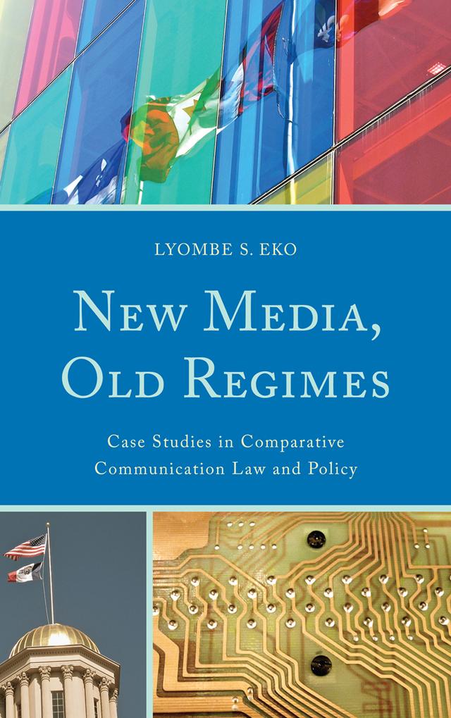 New Media, Old Regimes by Lyombe S. Eko