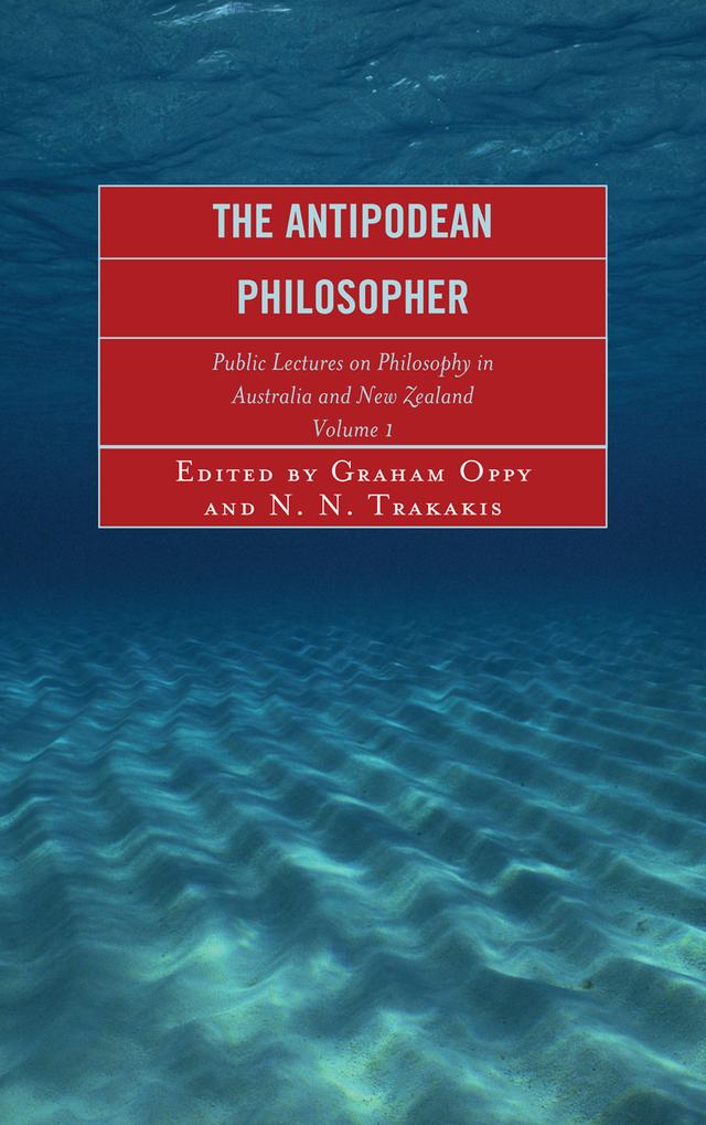 The Antipodean Philosopher by Andrew Brennan, Catriona Mackenzie, Charles R. Pidgen, Chris Mortensen, Fiona Leigh, Gary Malinas, Graham Oppy, Graham Priest, Greg Restall, Jack Reynolds, James Franklin, Jeanette Kennett, John Bigelow, Karen Green, Lynda Burns, Matthew Sharpe, Michelle Boulous Walker, Neil Levy, N. N. Trakakis, Paul Patton, Paul Thom, Peter Forrest, Raymond D. Bradley, Robert Nola, Russell Grigg, Steven Gardner, Tony Coady, Val Plumwood