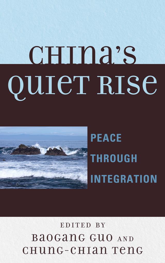 China's Quiet Rise by Antonio C. Hsiang, Baogang Guo, Chung-chian Teng, Itamar Y. Lee, Jerome S. Hsiang, Pei-shan Kao, Ruihua Lin, Shaohua Hu, Shu Keng, Tieh-shang Lee, Wei Liang, Yuan-Ming Alvin Yao, Yu-nu Lu