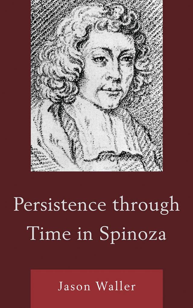 Persistence through Time in Spinoza by Jason Waller