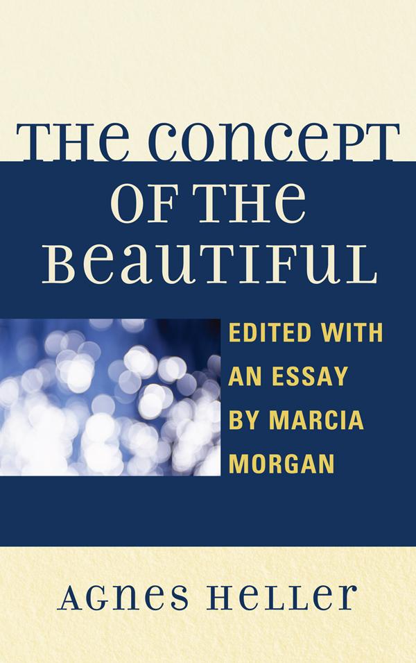 The Concept of the Beautiful by Agnes Heller, Marcia Morgan