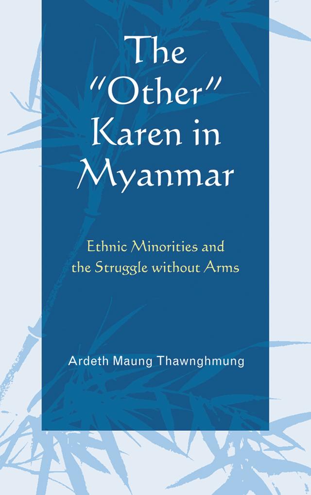 The "Other" Karen in Myanmar by Ardeth Maung Thawnghmung