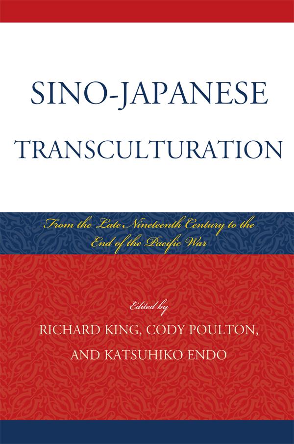 Sino-Japanese Transculturation by Cody Poulton, Katsuhiko Endo, Richard King