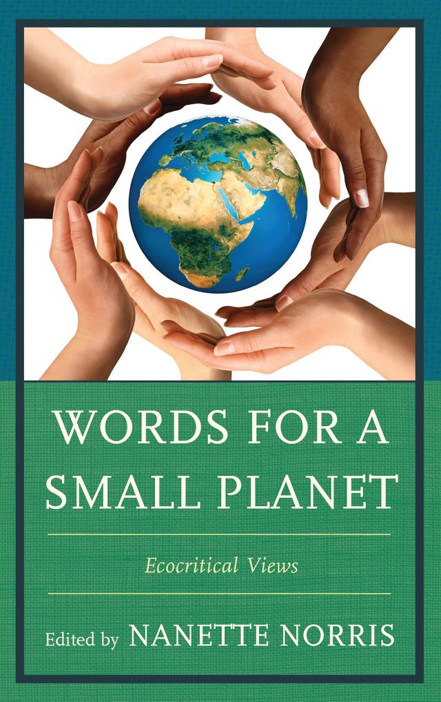 Words for a Small Planet by Andrew Belyea, Anna E. Hiller, Annie M. Ingram, Chinyere Okafor, Christopher Justice, Colette Balmain, Eduardo Barros-Grela, Federico A. Chalupa, Hessa Al-Kahlan, Iman Adawy Hanafy, Nanette Norris, Sylvie Housiel, Yomna Al-Abdulkareem