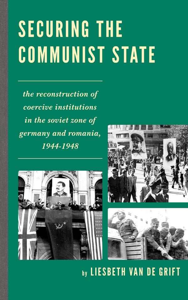 Securing the Communist State by Liesbeth van de Grift