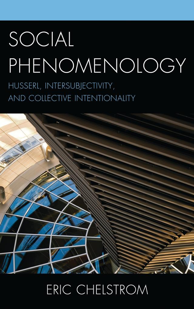 Social Phenomenology by Eric S. Chelstrom