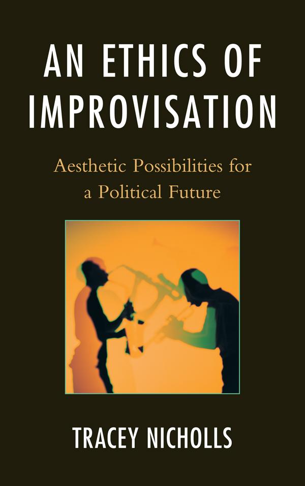 An Ethics of Improvisation by Tracey Nicholls