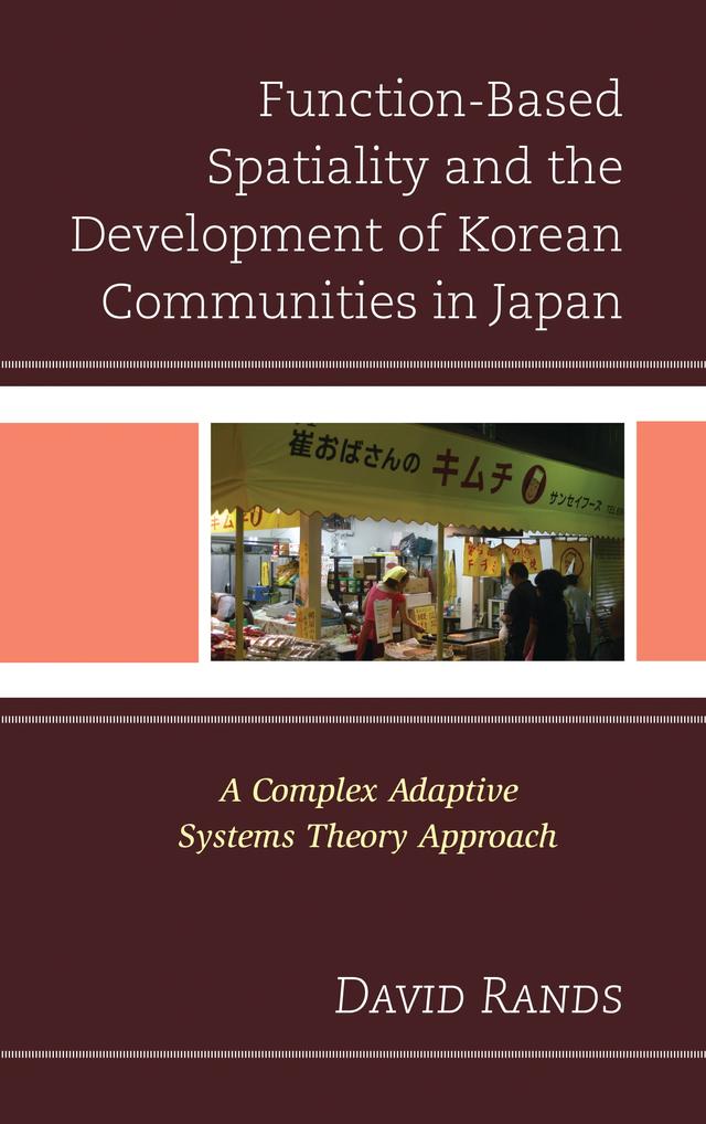 Function-Based Spatiality and the Development of Korean Communities in Japan by 