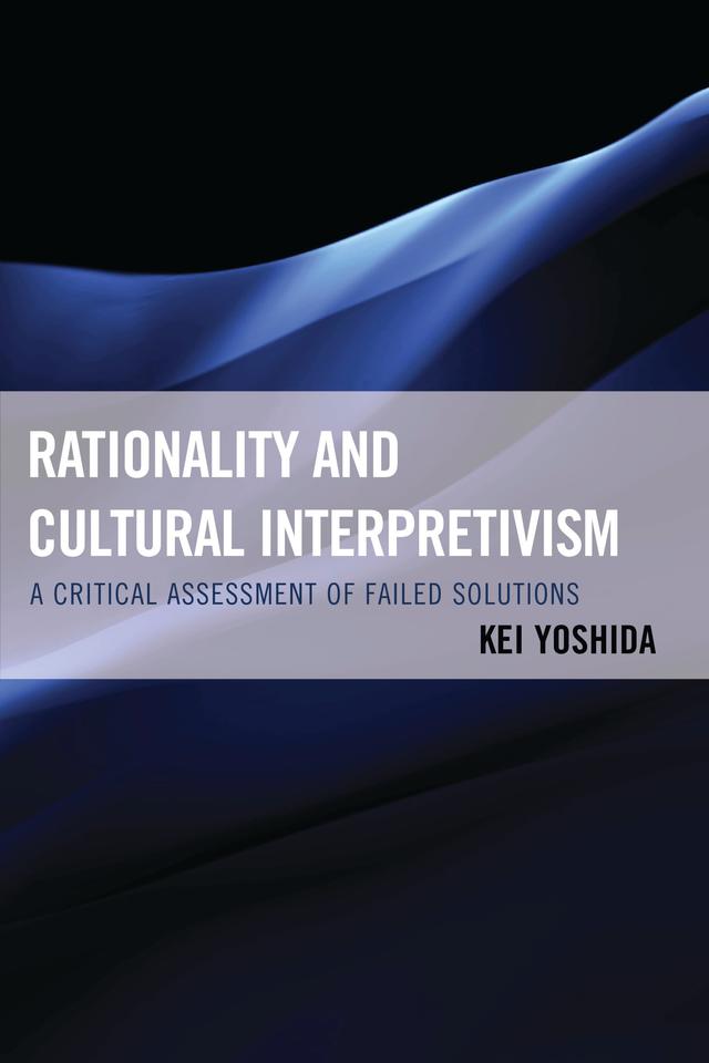 Rationality and Cultural Interpretivism by Kei Yoshida