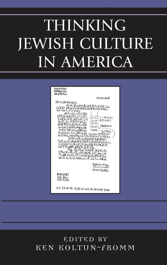Thinking Jewish Culture in America by Akiba Lerner, Ari Y. Kelman, Arnold M. Eisen, Claire E. Sufrin, Einat Ramon, Gregory Kaplan, Jessica Rosenberg, Ken Koltun-Fromm, Leonard Kaplan, Mara H. Benjamin, Noam Pianko