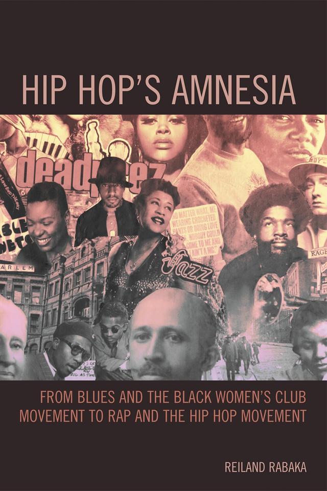 Hip Hop's Amnesia by Reiland Rabaka