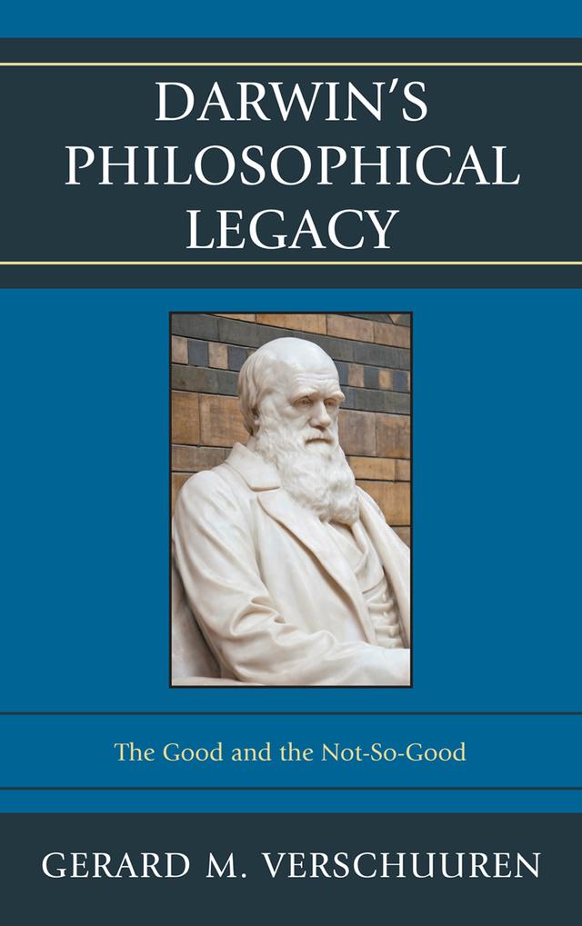 Darwin's Philosophical Legacy by Gerard M. Verschuuren