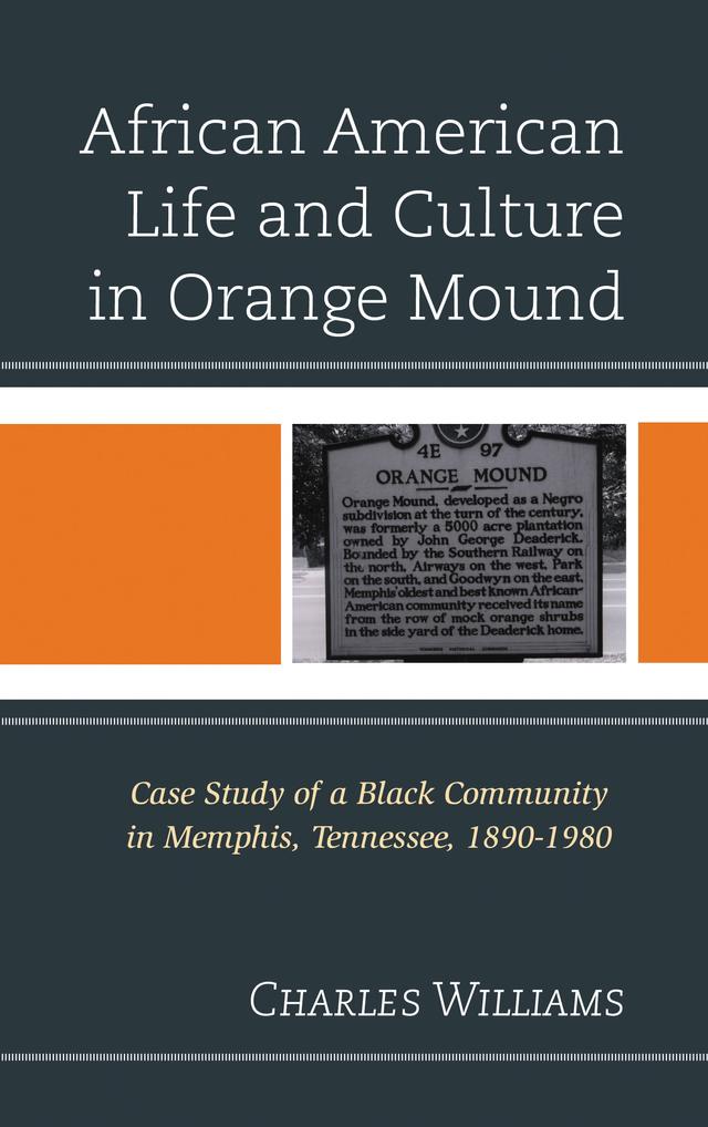 African American Life and Culture in Orange Mound by 