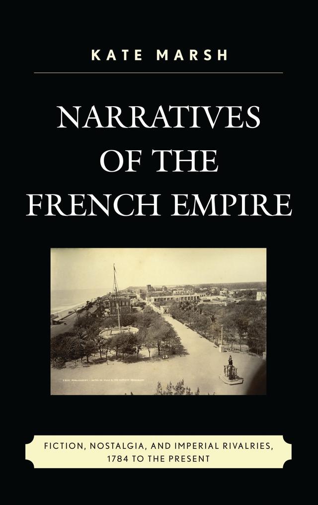 Narratives of the French Empire by Kate Marsh
