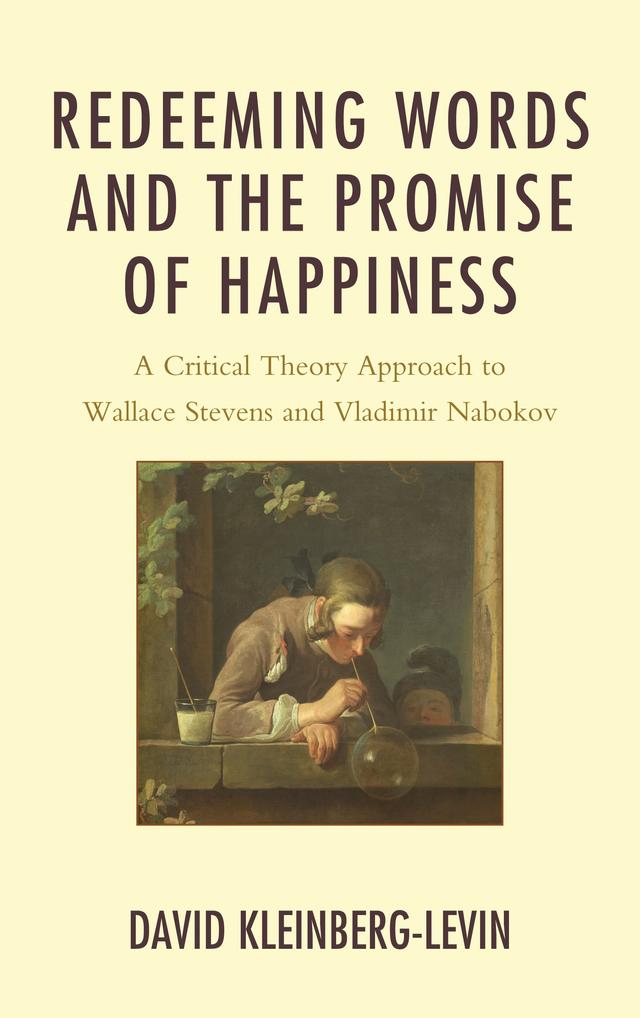 Redeeming Words and the Promise of Happiness by David Kleinberg-Levin
