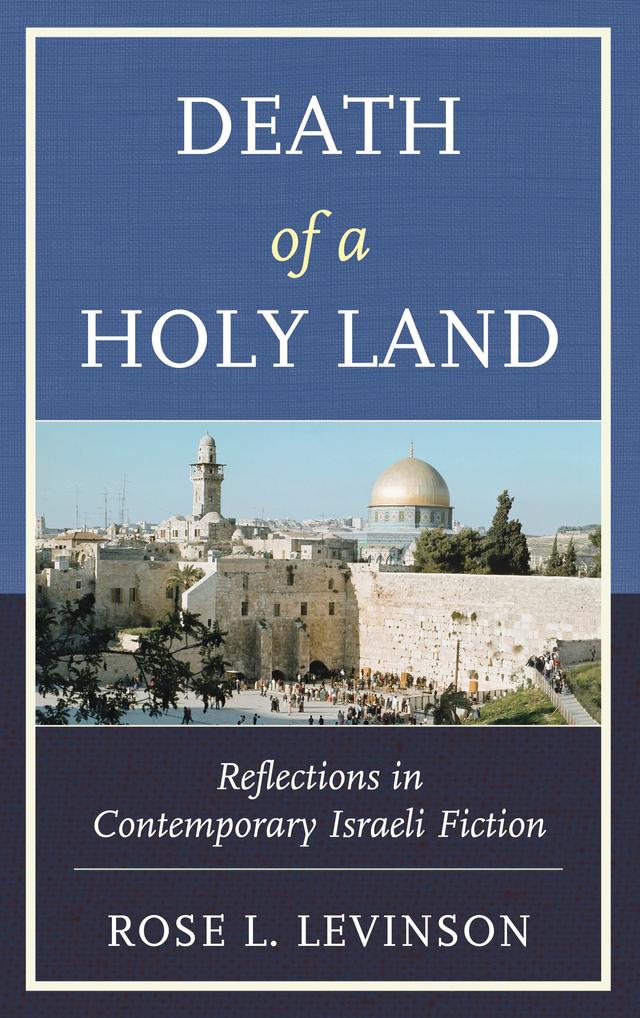 Death of a Holy Land by Rose L. Levinson