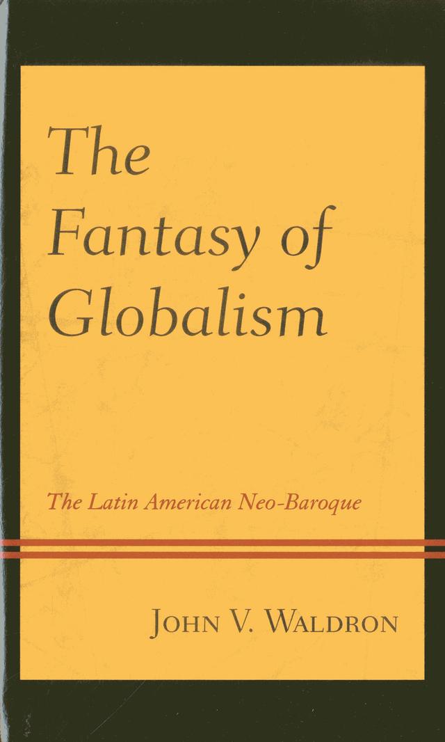 The Fantasy of Globalism by John V. Waldron