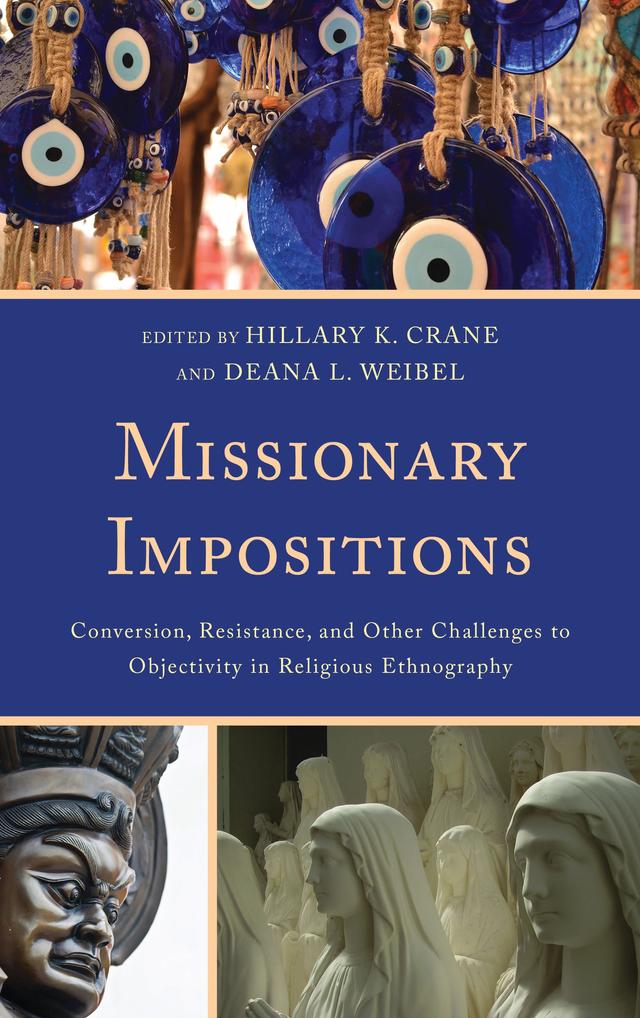 Missionary Impositions by Deana Weibel, Hillary K. Crane