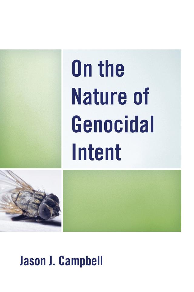 On the Nature of Genocidal Intent by Jason J. Campbell