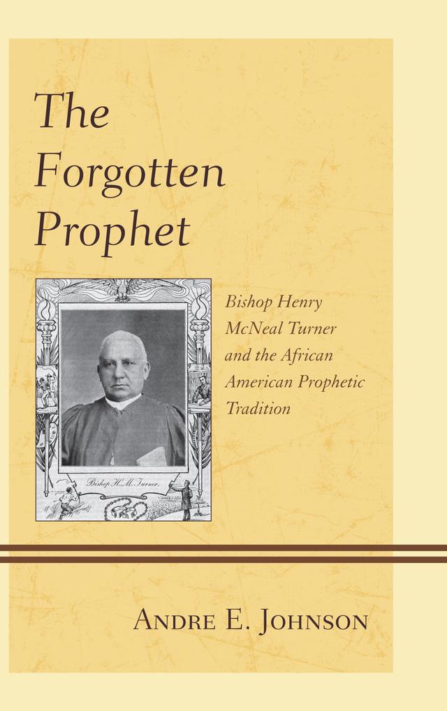 The Forgotten Prophet by Andre E. Johnson