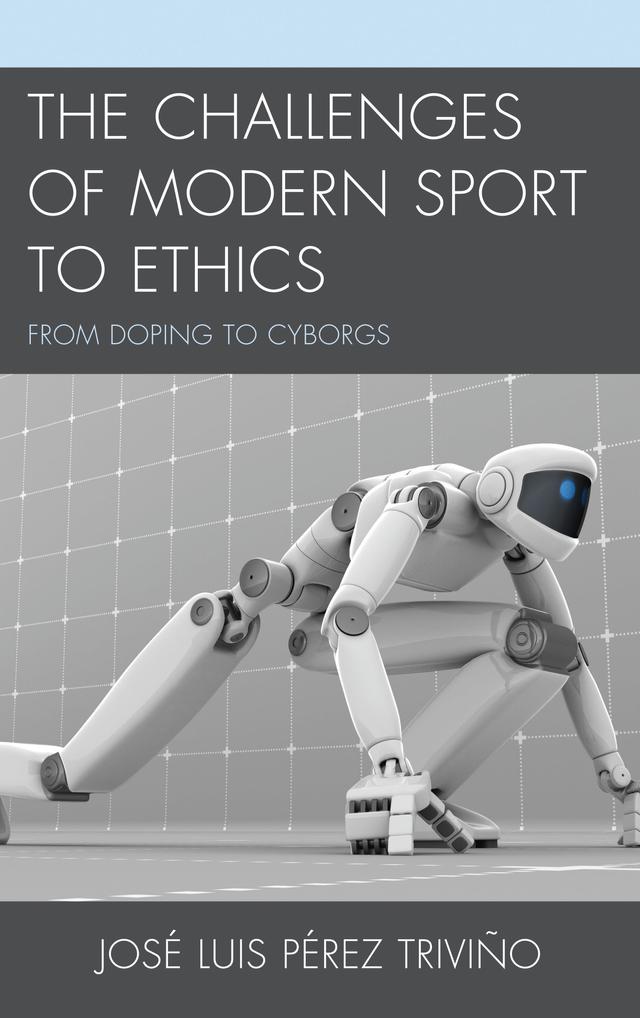 The Challenges of Modern Sport to Ethics by Jose Luis Perez Trivino