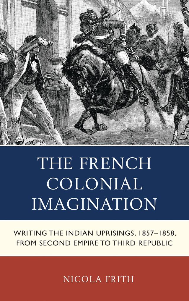 The French Colonial Imagination by Nicola Frith