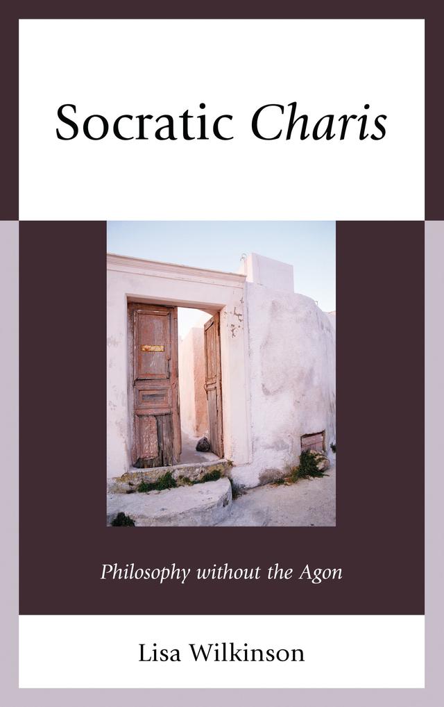 Socratic Charis by Lisa Atwood Wilkinson