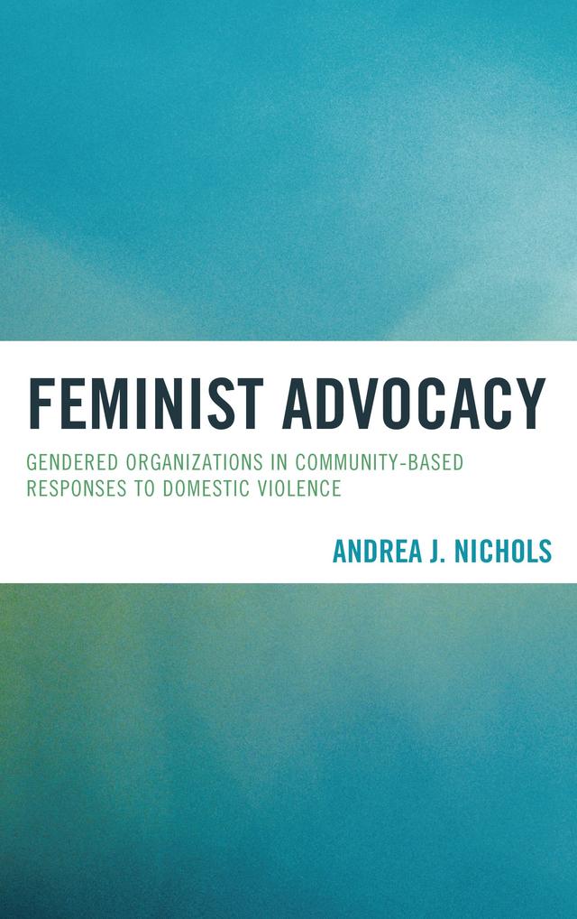 Feminist Advocacy by Andrea J. Nichols