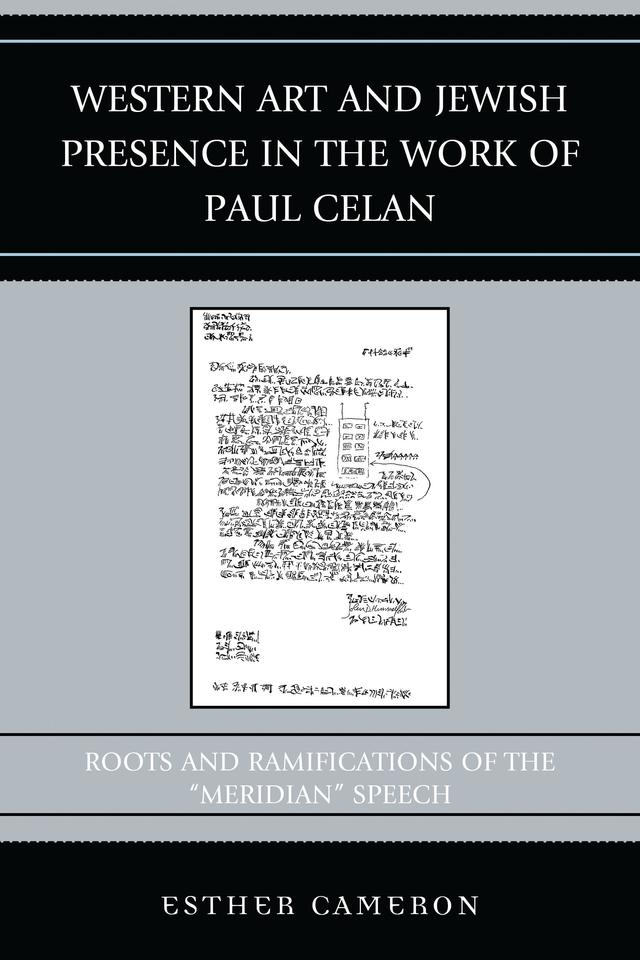 Western Art and Jewish Presence in the Work of Paul Celan by Esther Cameron